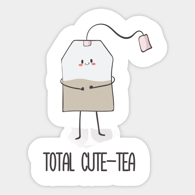 Total Cutetea, Funny Cute Tea Bag Tea Lover Gifts Sticker TeePublic